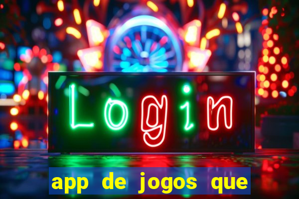 app de jogos que realmente pagam dinheiro